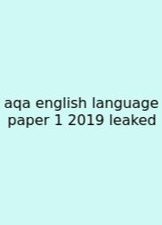 Aqa English Language Paper 1 2019 Leaked