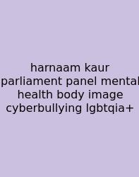 Harnaam Kaur Parliament Panel Mental Health Body Image Cyberbullying Lgbtqia+