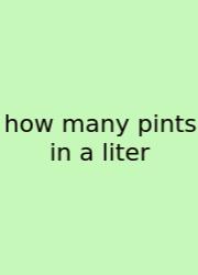 How Many Pints In A Liter