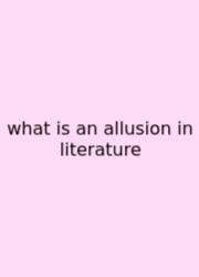What Is An Allusion In Literature