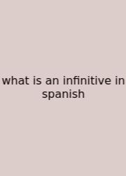 What Is An Infinitive In Spanish