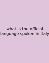 What Is The Official Language Spoken In Italy